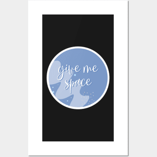 Give Me Space Sticker Posters and Art